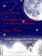 Dear Santa, All I Want for Christmas is a Talking Snowman! Love...Timmy