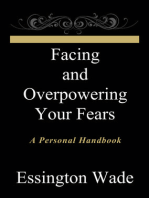 Facing and Overpowering Your Fears