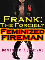 Frank: The Forcibly Feminized Fireman