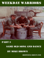 Weekday warriors Part 3: Same Old Song & Dance