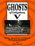 Ghosts of Gettysburg V: Spirits, Apparitions and Haunted Places on the Battlefield