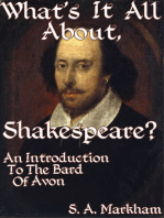 What's It All About, Shakespeare? An Introduction To The Bard Of Avon