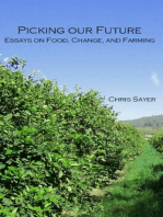 Picking Our Future: Essays on Food, Change, and Farming