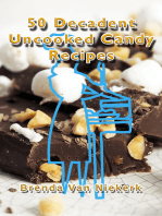 50 Decadent Uncooked Candy Recipes