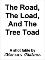 The Road, the Load, and the Tree Toad