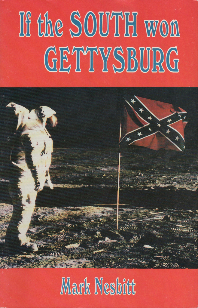 Read If the South Won Gettysburg Online by Mark Nesbitt Books