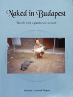 Naked in Budapest: travels with a passionate nomad