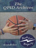 The QPID Archives: Book Two: Boys?!