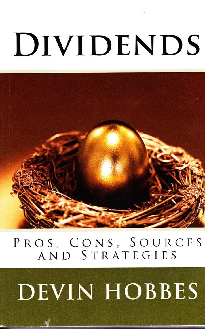 Dividends: Pros, Cons, Sources, and Strategies by Devin Hobbes (Ebook ...