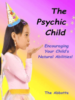 The Psychic Child: Encouraging Your Child’s Natural Abilities!