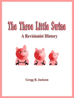 The Three Little Swine: A Revisionist History