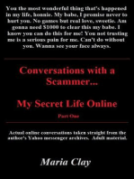 Conversations with a Scammer..My Secret Life Online