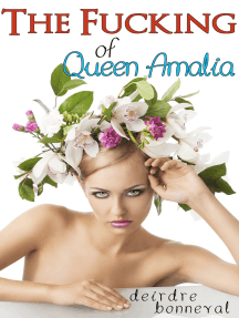 The Fucking of Queen Amalia by Deirdre Bonneval - Ebook | Scribd