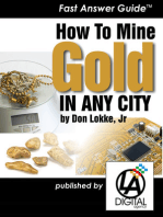 How to Mine Gold In Any City
