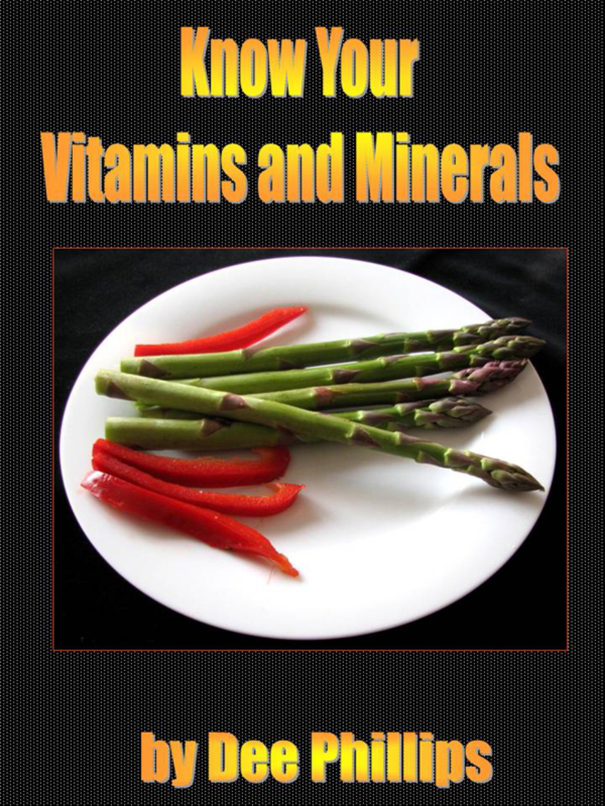 Know Your Vitamins and Minerals by Dee Phillips Book Read Online