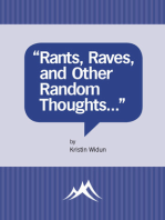 "Rants, Raves, and Other Random Thoughts..."