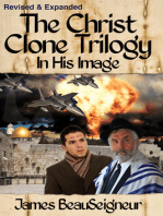 The Christ Clone Trilogy - Book One: In His Image (Revised & Expanded)