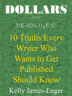 Dollars and Deadlines' 10 Truths Every Writer Who Wants to Get Published Should Know