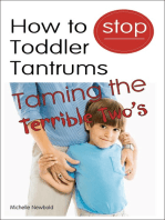 How To Stop Toddler Tantrums: Taming The Terrible Two’s
