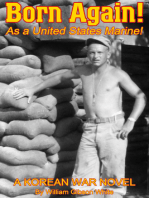 Born Again! As a United States Marine! A Korean War Novel