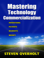 MASTERING TECHNOLOGY COMMERCIALIZATION- Inventions, Patents, Markets, Money