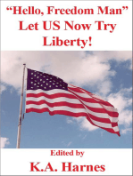 “Hello, Freedom Man”: Let US Now Try Liberty!