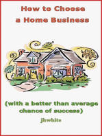 How to Choose a Home Business (With a Better Than Average Chance of Success)