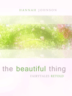 The Beautiful Thing: Fairytales Retold