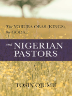 The Yoruba Obas (kings), the gods...and Nigerian Pastors