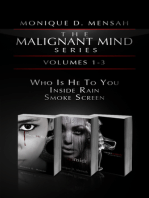 The Malignant Mind Series: Volumes 1-3 (Who is He to You, Inside Rain, Smoke Screen)