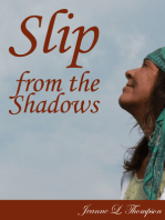 Slip From The Shadows