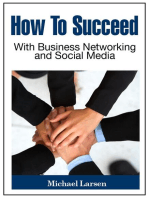 How To Succeed With Business Networking and Social Media