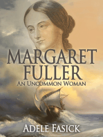 Margaret Fuller: An Uncommon Woman