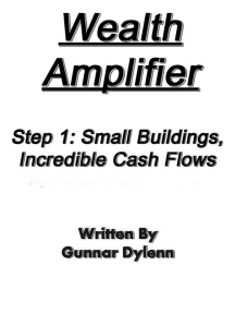 Wealth Amplifier Step 1: Small Buildings, Incredible Cash Flows
