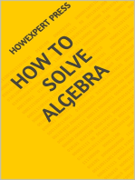 How To Solve Algebra Problems: Your Step-By-Step Guide To Solving Algebra Problems