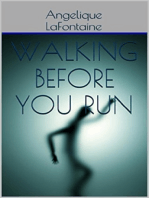 Walking Before You Run