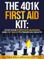 The 401K First Aid Kit: Stop Your Portfolio Bleeding and Get Back to Financial Health