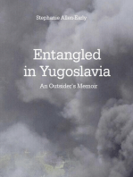 Entangled in Yugoslavia - an Outsider's Memoir