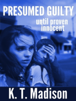 Presumed Guilty until proven innocent