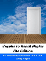 Inspire To Reach Higher: Lite Edition: A-Z Empowering Quotes That I.N.S.P.I.R.E.
