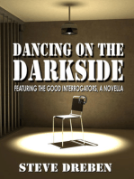 Dancing on the Darkside