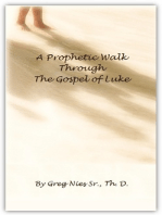 A Prophetic Walk Through the Gospel of Luke