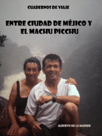 Cuadernos de viaje. Entre Ciudad de Méjico y el Machu Picchu