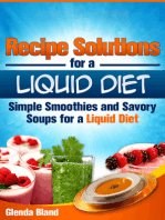 Recipe Solutions for a Liquid Diet