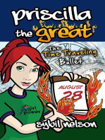 Priscilla the Great: The Time Traveling Bullet (Book #5)