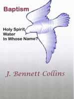 Baptism, Holy Spirit, Water, In Whose Name?