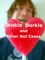 Dinkle Dorkle And Other Nut Cases