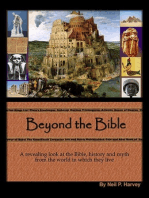 Beyond the Bible: A Revealing Look at the Bible, History, and Myth from the World In which They Live.