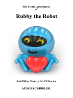 The Erotic Adventures of Rubby the Robot and Other Smutty Sci-Fi Stories