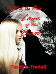 Read Love Of The Beast Part One Of The Heart Of The Moon Series Online By Tashina Tradell Books